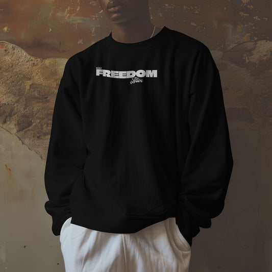 Keep Freedom Alive™ Sweatshirt – Bold. Powerful. Timeless.