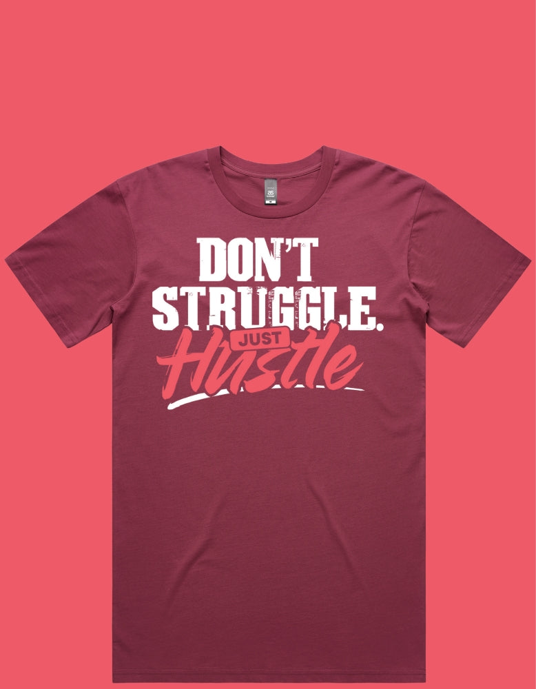 Don't Struggle T-shirt